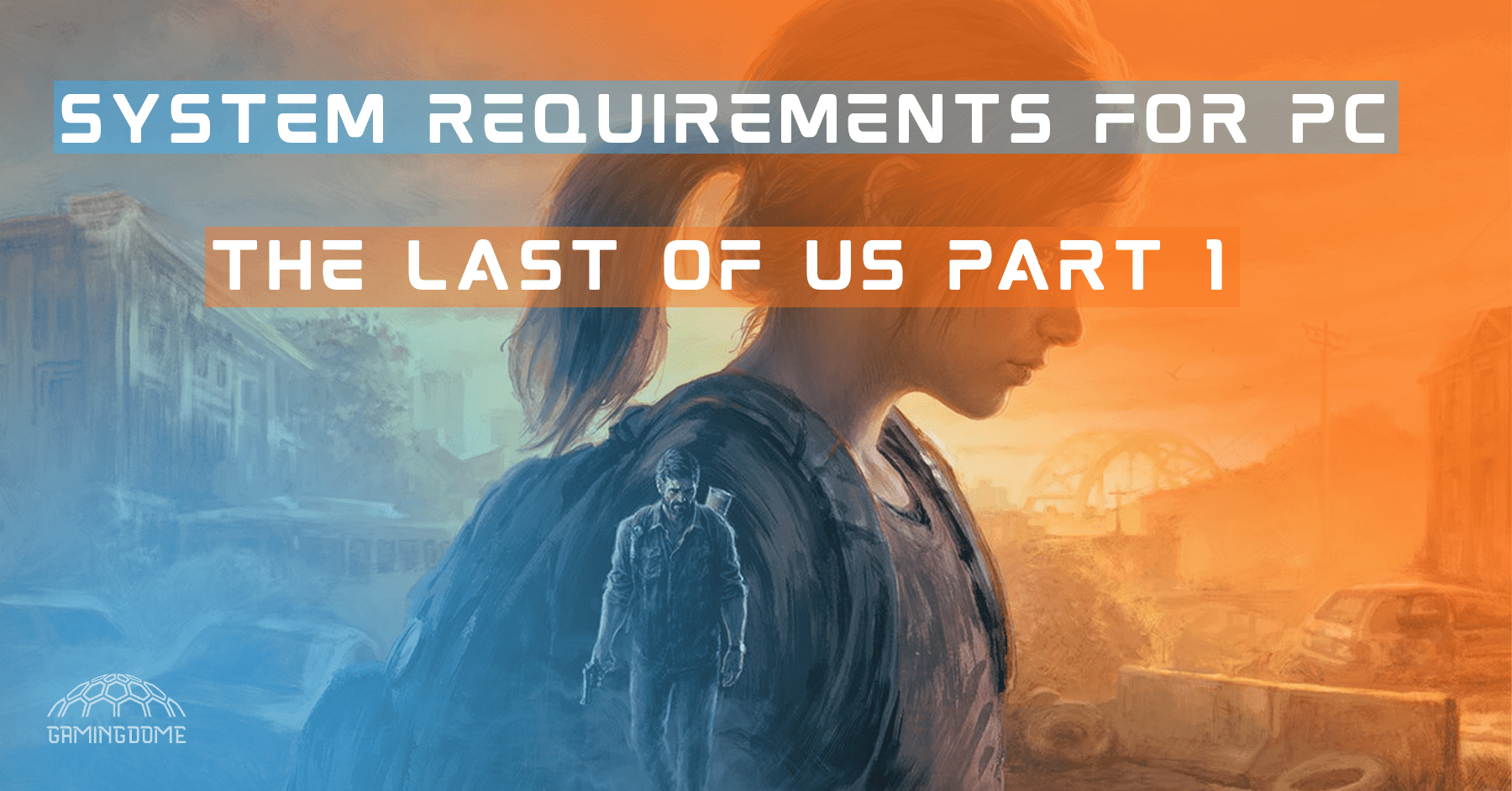 “The Last of Us Part 1” System Requirements for PC