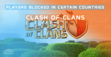 Clash of Clans Players Blocked in Certain Countries