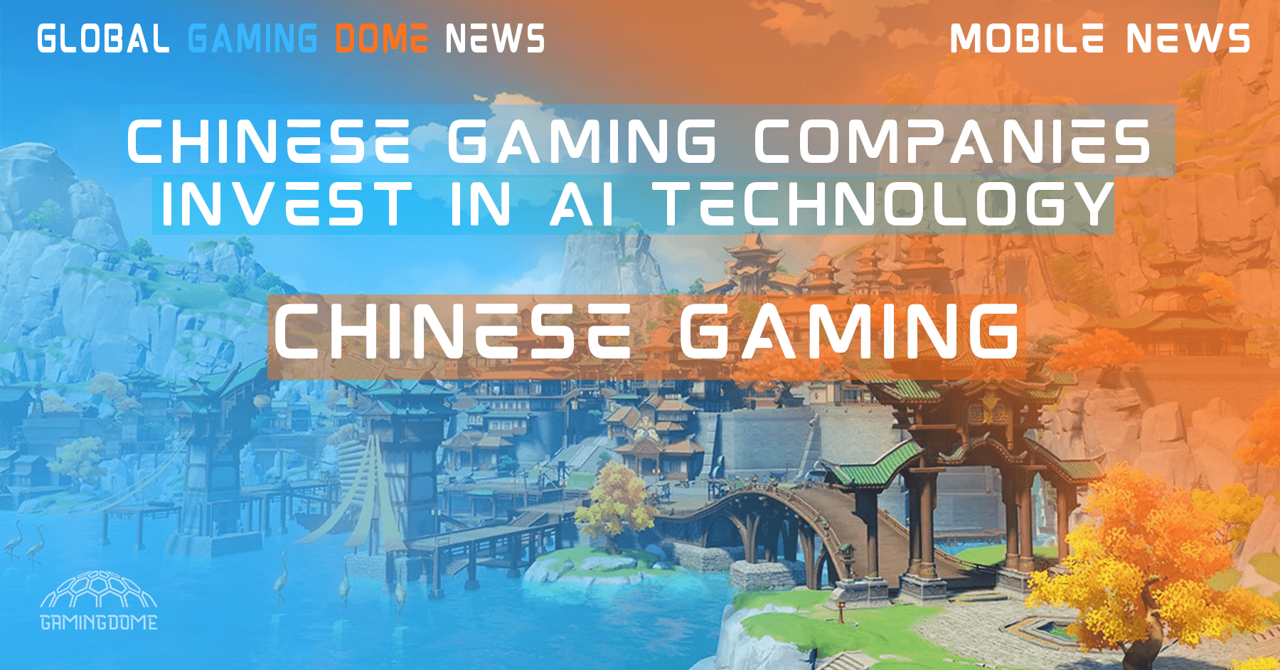 CHINESE GAMING COMPANIES INVEST IN AI TECHNOLOGY