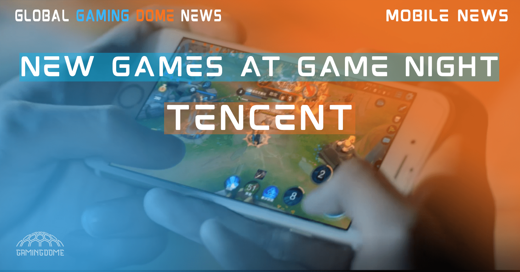 TENCENT TO ANNOUNCE NEW GAMES AT GAME NIGHT