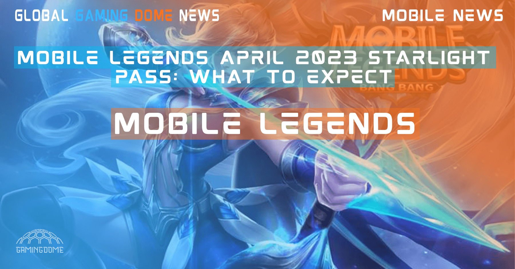 MOBILE LEGENDS APRIL 2023 STARLIGHT PASS: WHAT TO EXPECT